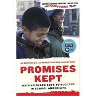 Promises Kept Raising Black Boys to Succeed in School and in Life by Brewster, Joe; Stephenson, Michele; Beard, Hilary, 9780812984897