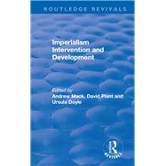 Imperialism Intervention and Development by Mack, Andrew; Plant, David; Doyle, Ursula, 9781138384897
