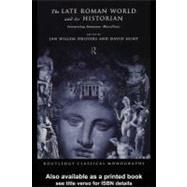 The Late Roman World and Its Historian: Interpreting Ammianus Marcellinus by Drijvers, Jan Willem; Hunt, David, 9780203024898