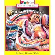 Cinco De Mayo by Wade, Mary Dodson, 9780516274898