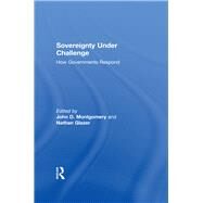 Sovereignty Under Challenge: How Governments Respond by Glazer,Nathan, 9781138514898