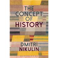 The Concept of History by Nikulin, Dmitri, 9781350064898