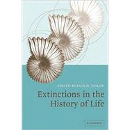 Extinctions in the History of Life by Edited by Paul D. Taylor, 9780521114899