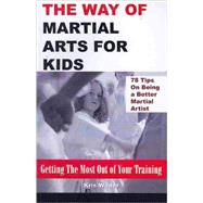 The Way of Martial Arts for Kids by Wilder, Kris, 9780741444899