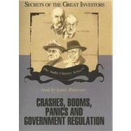 Crashes, Booms, Panics And Government Regulation by Lowenstein, Roger; Sobel, Robert; Rukeyser, Louis, 9780786164899