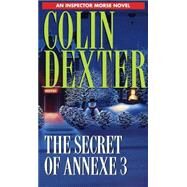 Secret of Annexe 3 by Dexter, Colin, 9780804114899