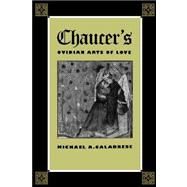 Chaucer's Ovidian Arts of Love by Calabrese, Michael A., 9780813024899