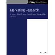 Marketing Research, 13th Edition [Rental Edition] by Kumar, V.; Leone, Robert P.; Aaker, David A.; Day, George S., 9781119624899
