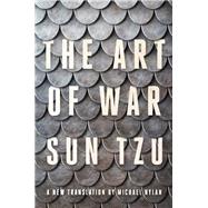 The Art of War A New Translation by Michael Nylan by Tzu, Sun; Nylan, Michael, 9781324004899