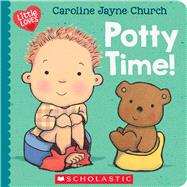 Potty Time! (Little Loves) by Church, Caroline Jayne; Church, Caroline Jayne, 9781338894899