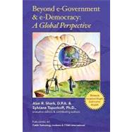 Beyond e-Government & e-Democracy by Shark, Alan R.; Toporkoff, Sylviane, Ph.D., 9781419694899