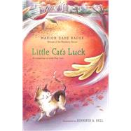 Little Cat's Luck by Bauer, Marion  Dane; Bell, Jennifer A., 9781481424899
