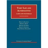 Tort Law and Alternatives(University Casebook Series) by Franklin, Marc A.; Rabin, Robert L.; Green, Michael D.; Geistfeld, Mark A.; Engstrom, Nora Freeman, 9781647084899