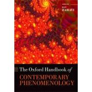 The Oxford Handbook of Contemporary Phenomenology by Zahavi, Dan, 9780199594900