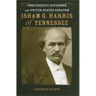 Isham G. Harris of Tennessee by Elliott, Sam Davis, 9780807134900