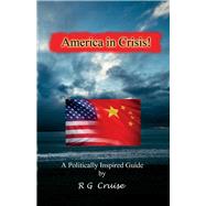 America in Crisis! by Cruise, R G, 9781098344900