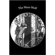 The Were-Wolf by Clemence Housman, 9781484994900