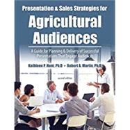Presentation and Sales Strategies for an Agricultural Audience by Martin, Robert A.; Hunt, Kathleen P., 9781524964900