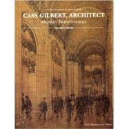 Cass Gilbert, Architect by IRISH, SHARON, 9781885254900