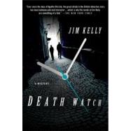 Death Watch by Kelly, Jim, 9780312644901