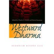 Westward Dharma by Prebish, Charles S.; Baumann, Martin, 9780520234901