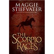 The Scorpio Races by Stiefvater, Maggie, 9780545224901