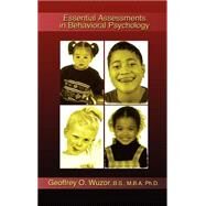 Essential Assessments in Behavioral Psychology by Wuzor, Geoffrey O., Ph.d., 9780759614901