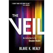 The Veil by Healy, Blake K., 9781629994901
