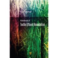Handbook of Textile Effluent Remediation by Yusuf,Mohd, 9789814774901
