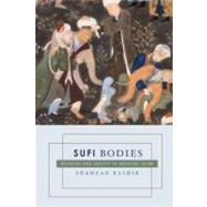 Sufi Bodies by Bashir, Shahzad, 9780231144902