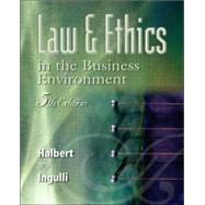 Law & Ethics In The Business Environment by Halbert, Terry; Ingulli, Elaine, 9780324204902