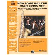 How Long Has This Been Going on by Gershwin, George (COP); Gershwin, Ira (COP); Wolpe, Dave (COP), 9780757934902