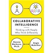 Collaborative Intelligence by MARKOVA, DAWNAMCARTHUR, ANGIE, 9780812994902