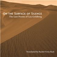 On the Surface of Silence by Goldberg, Lea; Back, Rachel Tzvia, 9780822964902