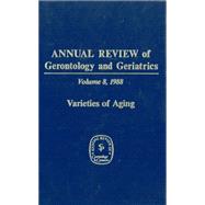 Annual Review of Gerontology and Geriatrics: Varieties of Aging by Maddox, George L., 9780826164902