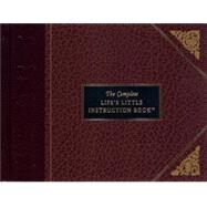 The Complete Life's Little Instruction Book by BROWN, H. JACKSON JR., 9781558534902