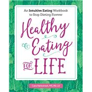Healthy Eating for Life by Harbstreet, Cara, 9781641524902