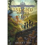 Island of the Sun by Kirby, Matthew J., 9780062224903