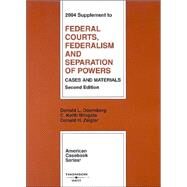 Federal Courts, Federalism And Separation Of Powers 2004: Cases And Materials by Doernberg, Donald L.; Wingate, C. Keith; Zeigler, Donald H., 9780314154903