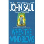 When the Wind Blows A Novel by SAUL, JOHN, 9780440194903