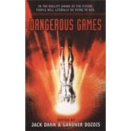 Dangerous Games by Dann, Jack; Dozois, Gardner, 9780441014903