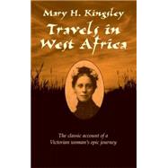 Travels in West Africa by Kingsley, Mary H., 9780486424903