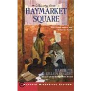 Missing from Haymarket Square by Robinet, Harriette Gillem, 9780689854903