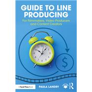 Guide to Line Producing by Paula Landry, 9781041024903