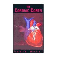 The Cardiac Cartel by Mucci, David, 9781401004903