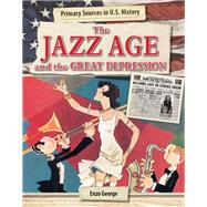 The Jazz Age and the Great Depression by George, Enzo, 9781502604903