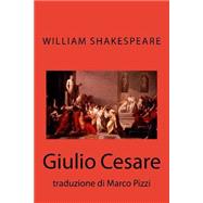 Giulio Cesare by Shakespeare, William; Pizzi, Marco, 9781523254903