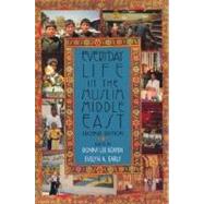 Everyday Life in the Muslim Middle East by Bowen, Donna Lee, 9780253214904