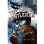The Dead Gentleman by CODY, MATTHEW, 9780375844904