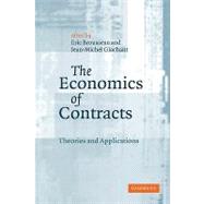 The Economics of Contracts: Theories and Applications by Edited by Eric Brousseau , Jean-Michel Glachant, 9780521814904